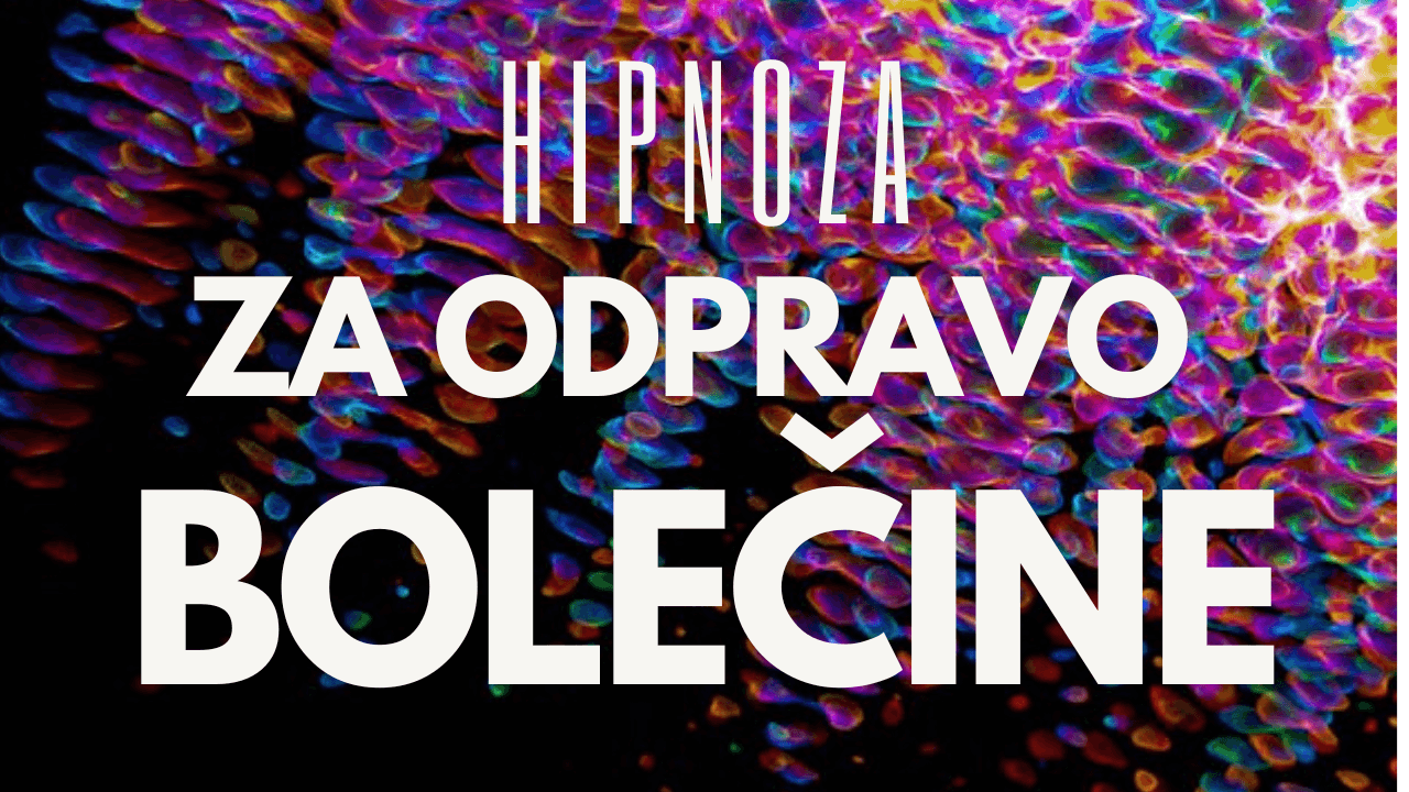 Hipnoza za opravo bolečine_Anja Horvat Jeromel